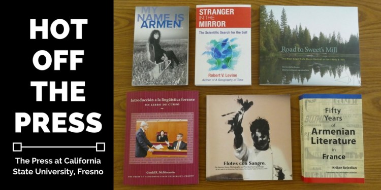 Graphic showing the covers of six new books from The Press at California State University Fresno