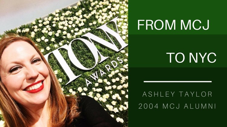 MCJ Ashley Taylor is now a news producer in New York