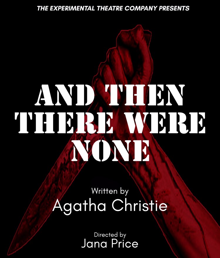Experimental Theatre Company presents "And Then There Were None"