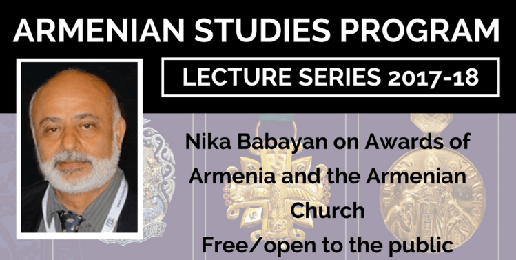 Nika Babayan will discuss "Awards of Armenia and the Armenian Church"