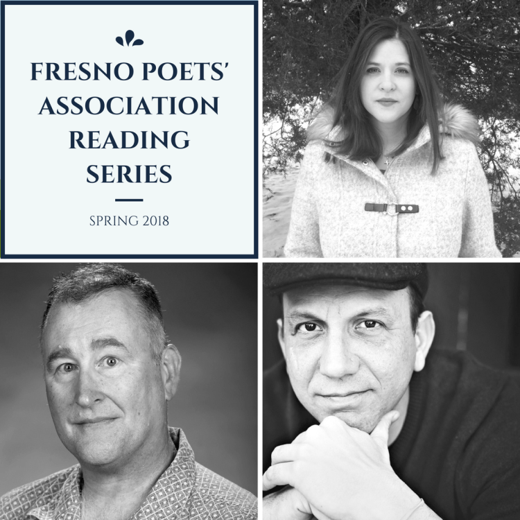 Lineup for the spring Fresno Poets' Association Reading Series: Rachel Rinehart, Tim Skeen and Steven Church