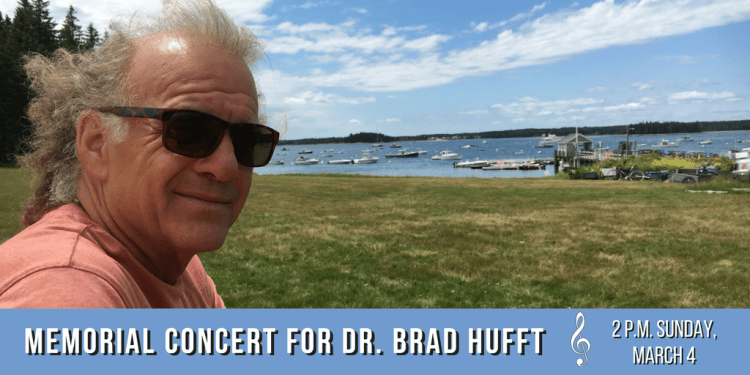 Memorial Concert for Dr. Brad Hufft