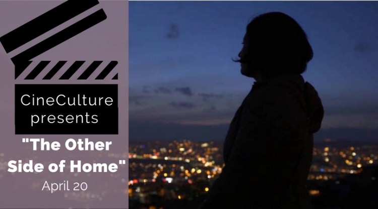 CineCulture presents "The Other Side of Home" April 20