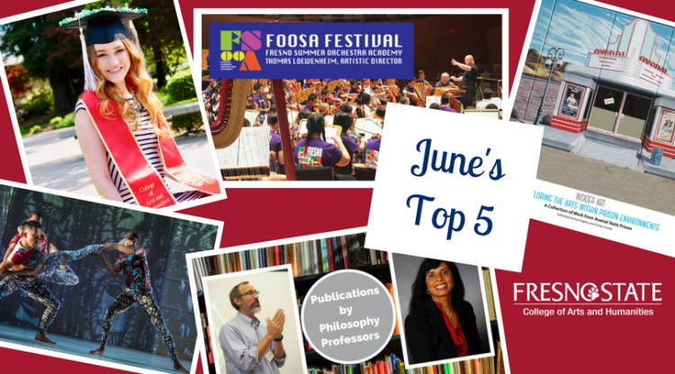 June's Top 5 Fresno State College of Arts and Humanities