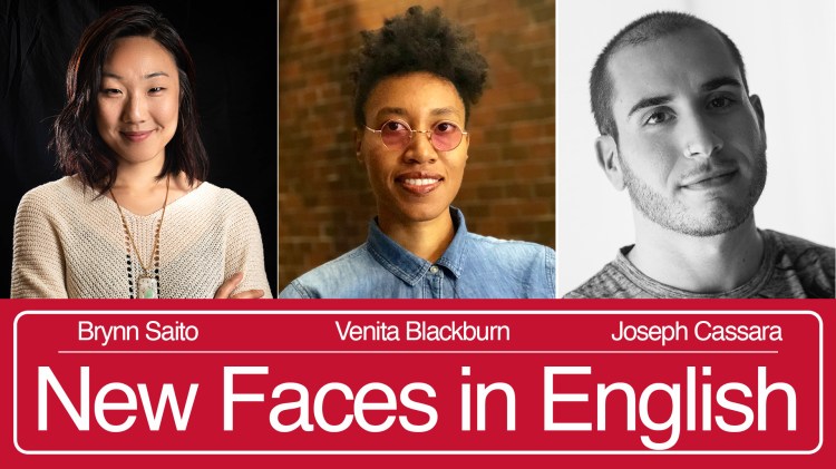 New Faces in English: Brynn Saito, Venita Blackburn, Joseph Sassara