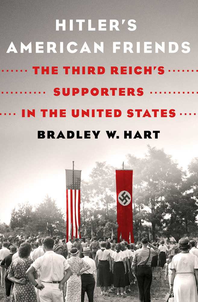 Hitler’s American Friends: The Third Reich’s Supporters in the United States book cover