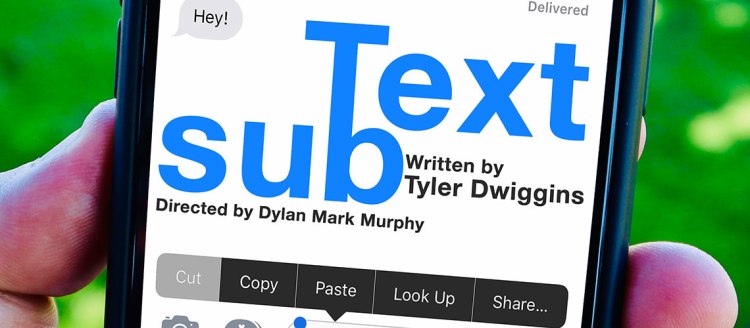 SubText - written by Tyler Dwiggens, directed by Dylan Mark Murphy