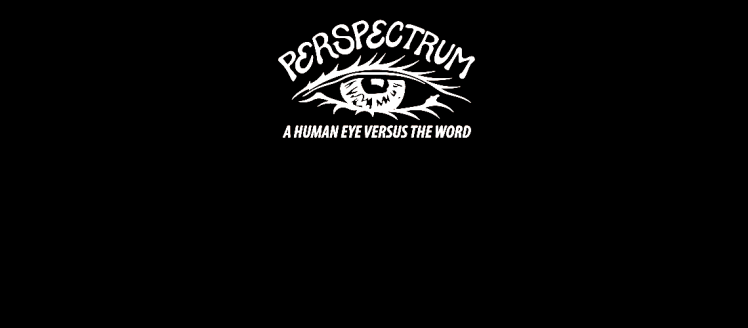 Perspectrum - A human eye versus the word