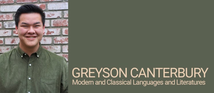 Greyson Canterbury, Modern and Classical Languages and Literatures Student of Distinction