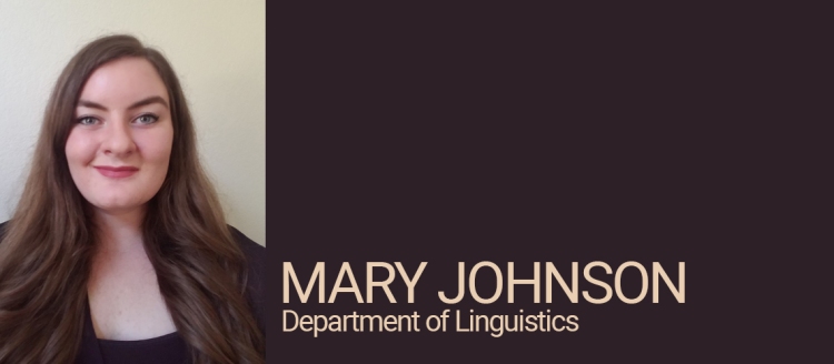 Mary Johnson, Department of Linguistics Student of Distinction