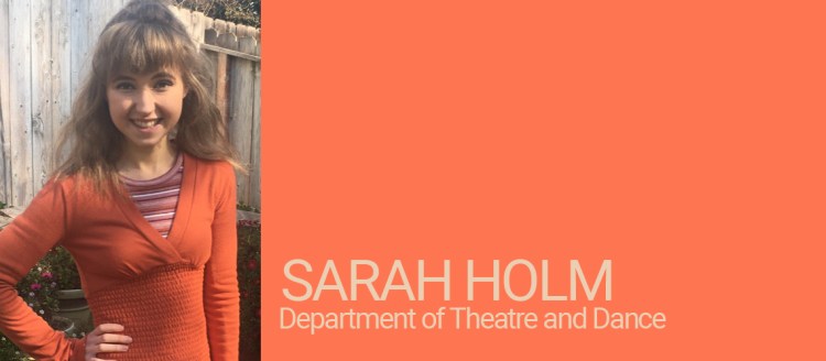 Sarah Holm, Student of Distinction, Theatre and Dance
