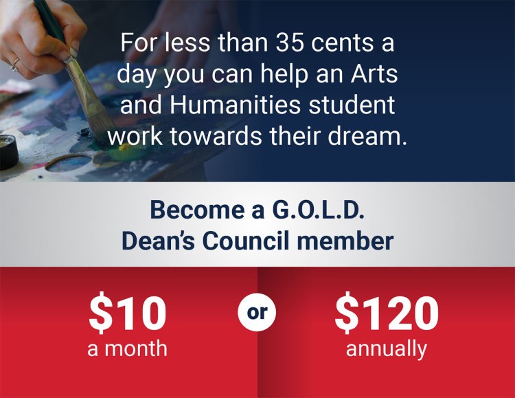 Become a G.O.L.D. Dean's Council member for $10 a month or $120 annually