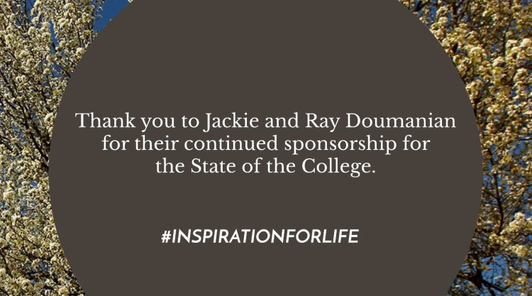 Thank you to Jackie and Ray Doumanian for sponsoring State of the College.