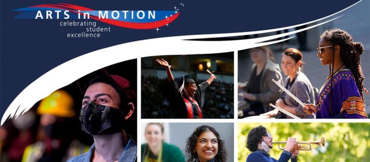 Arts in Motion - College of Arts and Humanities students performing, in school and graduating.