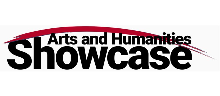 Arts and Humanities Showcase